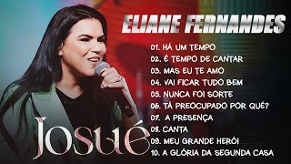 Eliane Fernandes - Setembro 2025, Louvores que Transformam Vidas #elianefernandes  #musicagospel