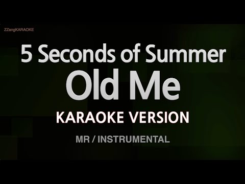 5 Seconds of Summer-Old Me (MR/Instrumental) (Karaoke Version)