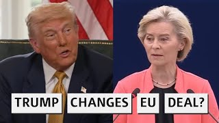 Trump Changes His Story Again On Deal Done With The EU?