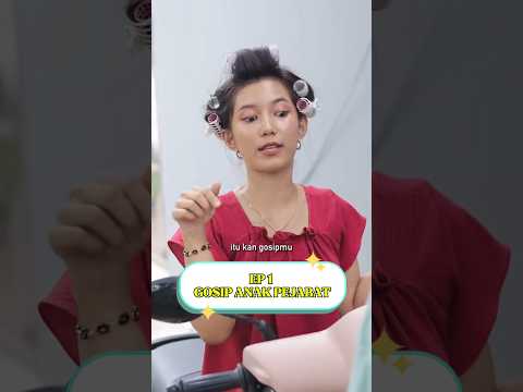 Ep 1 Gosip Anak Pejabat #shorts #drama #dramapendek