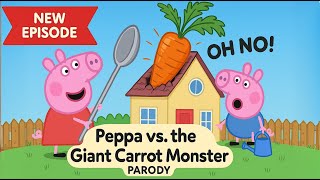 Peppa Faces a Giant Carrot Monster Adventure!