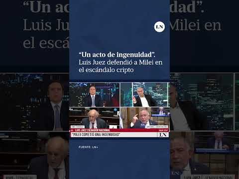 Luis Juez defendió a Milei en el escándalo cripto y dijo que fue "un acto de ingenuidad"