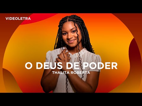 Thalita Roberta - O Deus de Poder - VideoLETRA® Oficial