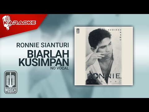 Ronnie Sianturi – Biarlah Kusimpan (Official Karaoke Video) | No Vocal