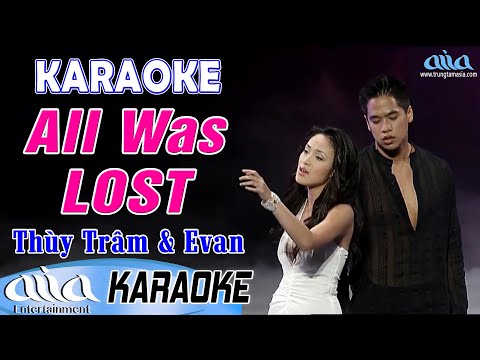 All Was Lost Karaoke | Thùy Trâm & Evan – Asia Karaoke Nhạc Ngoại Song Ca Beat Chuẩn