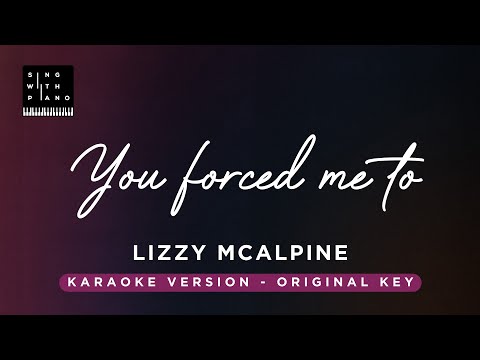 You forced me to – Lizzy Mcalpine (Original Key Karaoke) – Piano Instrumental Cover with Lyrics