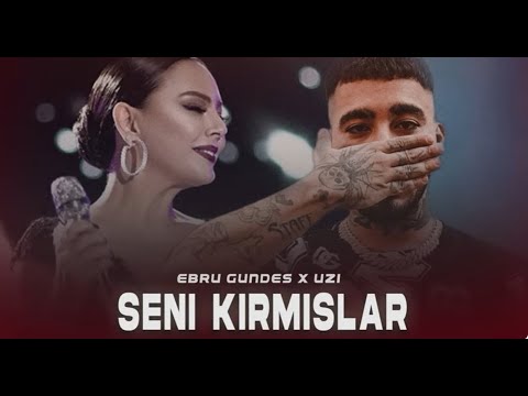 Ebru Gündeş X Uzi - Seni Kırmışlar ( Prod. FERİD HUSEYNLİ )