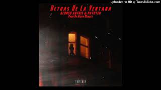 Alonso Antris Ft. Patotek - Detrás de la ventana (Prodby Kirby Mendez)
