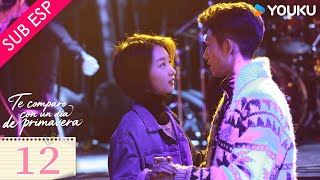 【SUB ESP】Te Comparo con un Día de Primavera EP12 | Zhou Dongyu / Zhang Yishan | YOUKU