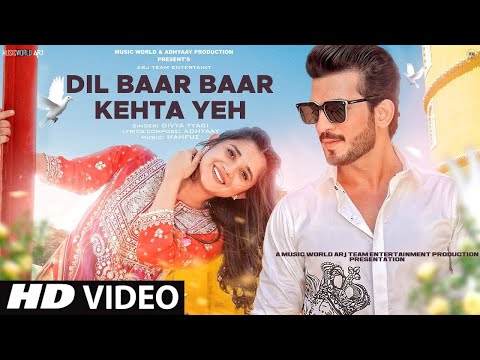 Dil Baar Baar Kehta Yeh - New Song 2025 | New Hindi Song | Romantic Song | Hindi Video Song