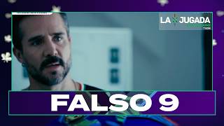 FALSO 9: capítulo 2 | La Jugada