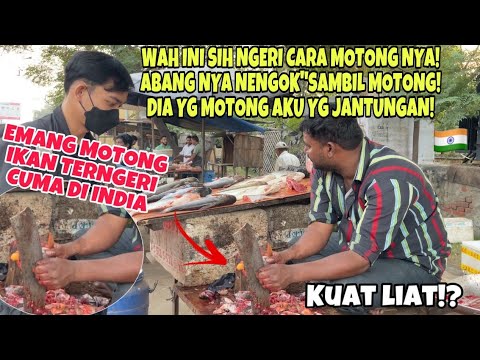 BELI IKAN BARENG CIWI INDIA!NGERI KALI CARA MOTONG NYA!PAS DI TUNJUKIN SEMUA TERKEJUT ADA MONSTER