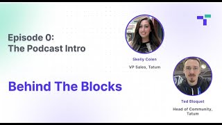 Behind The Blocks: Ep0 - Genesis Podcast
