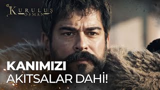 Esarete asla boyun eğmeyeceğiz - Kuruluş Osman