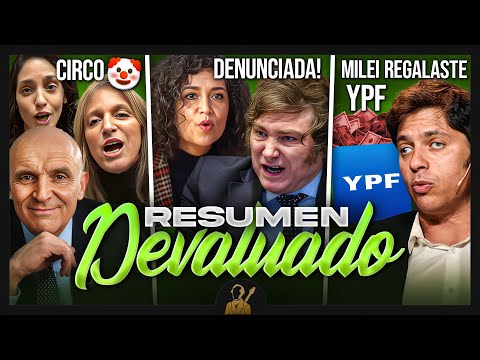 Milei vs Mengolini, Circo en Diputados y el Fin de YPF | Resumen Devaluado