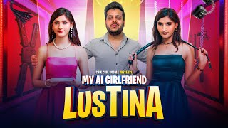 My AI Girlfriend - LUSTINA | Chik Chik Boom