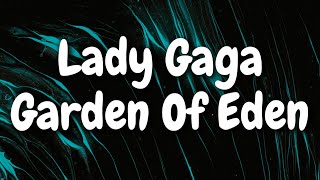 Lady Gaga - Garden Of Eden (Lyrics)