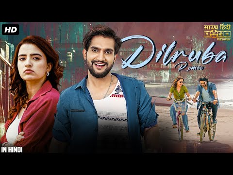 DILRUBA ROMEO - Hindi Dubbed Full Movie | Aashish Raj, Rukshar Dhillon | South Romantic Action Movie