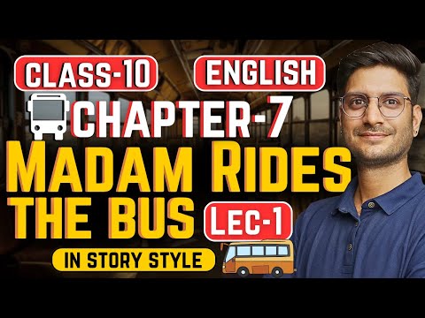 L-1, Chapter-7, Madam Rides The Bus | Class-10th English | कक्षा-10 इंग्लिश