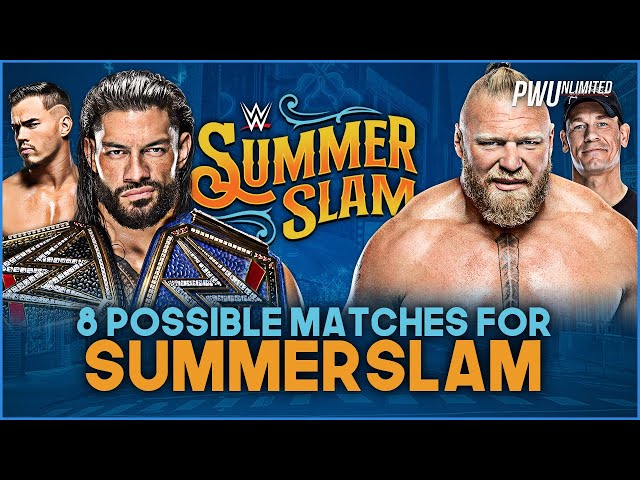 8 Possible Matches For This Year's SummerSlam