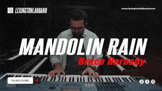 Mandolin Rain (Bruce Hornsby) | Lexington Lab Band