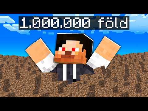 Minecraft, De 1.000.000 FÖLDET Kell Gyűjtenem 😵