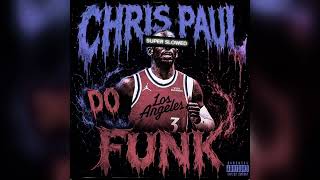 CHRIS PAUL DO FUNK (SUPER SLOWED)