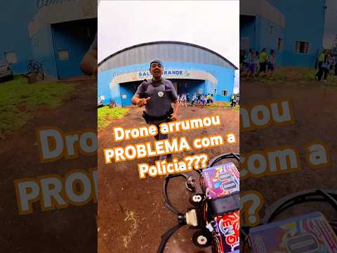 Drone arrumou problema com a polícia? 😱