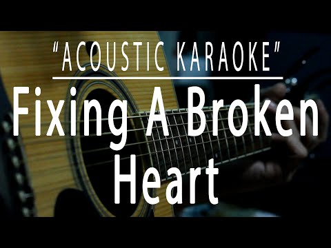 Fixing a broken heart – Acoustic karaoke (Indecent Obsession)