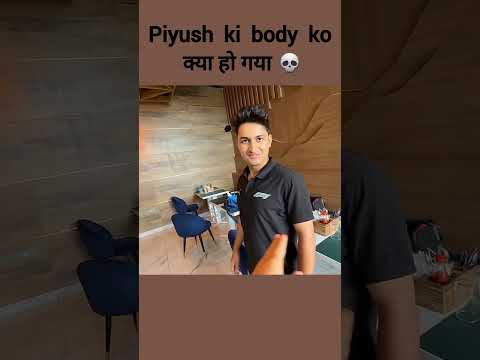 piyush sharir mein Kya Ho Gaya II sourav joshi vlogs II #shorts #youtubeshorts