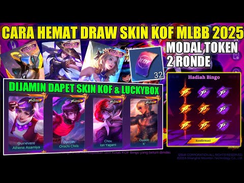 CARA HEMAT DRAW SKIN KOF MOBILE LEGENDS 2025! MODAL TOKEN DRAW GRATIS 2 RONDE DAPET 1 SKIN KOF/EPIC