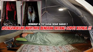 Heboh mayit gentayangan terror warga~menginap di tkp langsung~solo camping horror