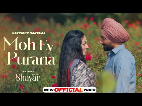 Moh Ey Purana | Satinder Sartaaj | Shayar | &nbsp;Neeru Bajwa | Latest Punjabi Song 2024 | Speed Records