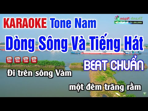 Dòng Sông Và Tiếng Hát Karaoke Tone Nam 2025 – Nhạc Sống ThanhNgân