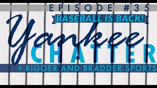 Yankee Chatter - Episode #35