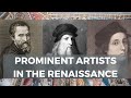 Renaissance Artists and Their Impact