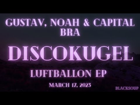 Gustav x Noah feat. Capital Bra - Discokugel Lyrics