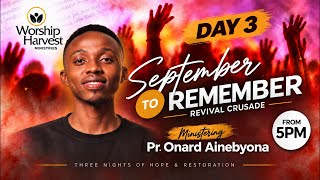 September to Remember | Day 3 | Pr Onard Ainebyona