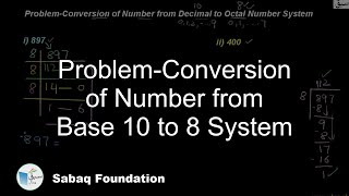Problem-Conversion of Number from Base 10 to 8 System