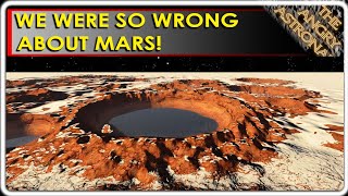 We were SO WRONG about Mars!  Especially about life!