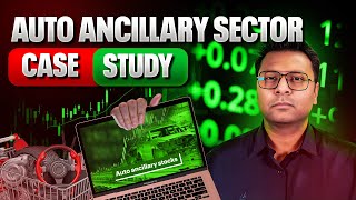 Auto Ancillary Sector Case Study | Bharath Shankar Stock Market