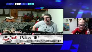 I Pallonari LIVE REACTION - Napoli vs Fiorentina