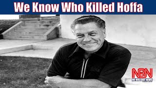 We Know Who Killed Hoffa