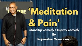Pain | Improv Comedy | Stand Up Comedy By Rajasekhar Mamidanna