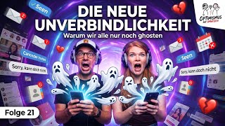 Die neue Unverbindlichkeit – Warum wir alle nur noch ghosten | #21 | Optimismus auf Umwegen