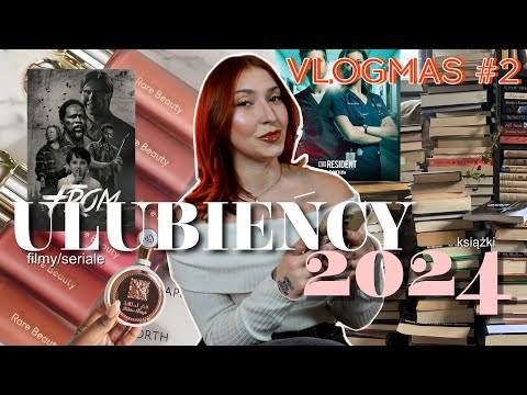 ULUBIEŃCY 2024 ✨ / książki / zabiegi / seriale i filmy 💝 / VLOGMAS #2