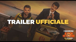 E POI SI VEDE - I Sansoni | Trailer Ufficiale | Dal 27 Marzo al Cinema