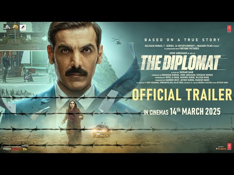 THE DIPLOMAT (OFFICIAL TRAILER): JOHN ABRAHAM | SADIA KHATEEB | SHIVAM NAIR | BHUSHAN KUMAR