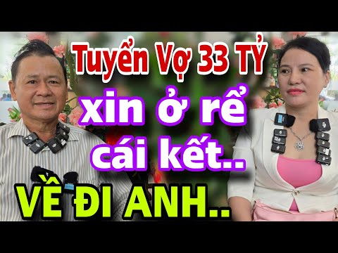 TUYỂN VỢ 33 TỶ Xin Ở Rể Cái Kết Bật Ngửa Luôn Mấy Cô Nóng Tính Đừng Xem