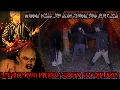 NENEK IBLIS PART 2- MENYATU DENGAN IBLIS UNTUK BALASKAN DENDAM SUAMI